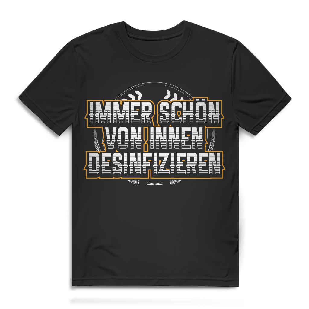 Immer schön von innen desinfizieren Herren T-Shirt Bier Spruch Black