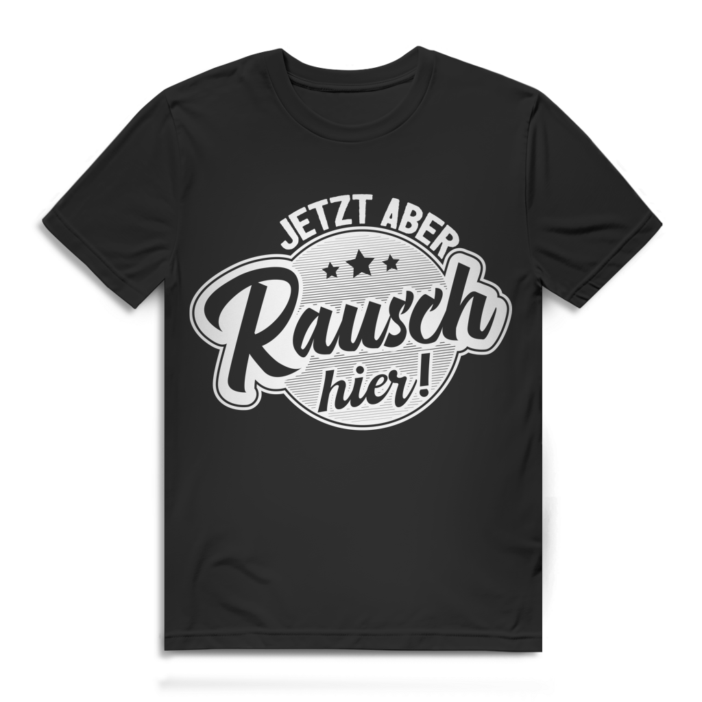 Jetzt aber Rausch hier Herren T-Shirt Vintage Retro Party Shirt Black