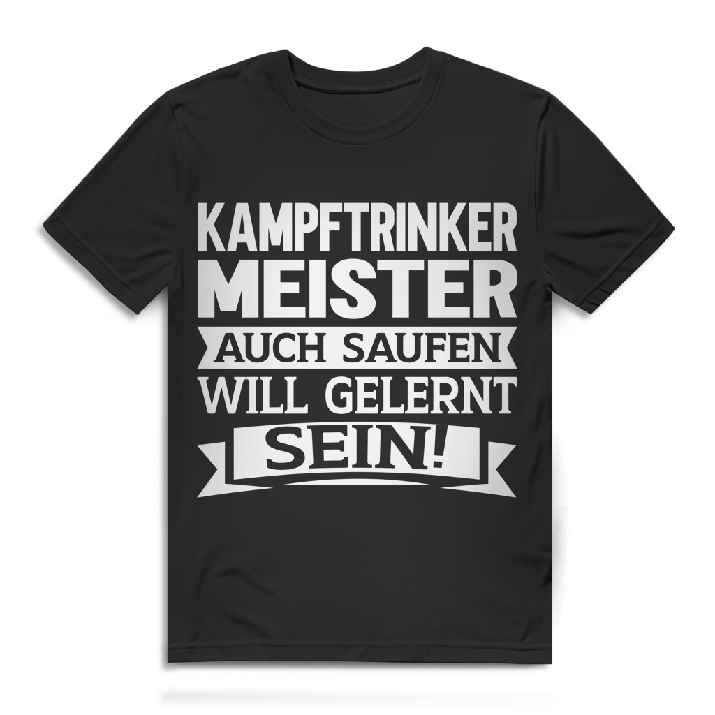 Kampftrinker Meister auch Saufen will gelernt sein Herren T-Shirt Black