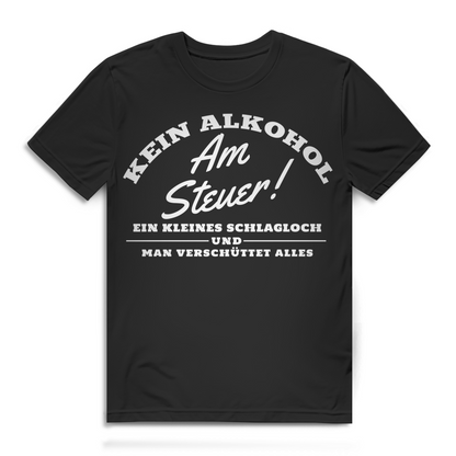 Kein Alkohol am Steuer Schlagloch verschüttet Herren T-Shirt
