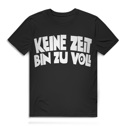 Keine Zeit bin zu voll Herren T-Shirt Bier Spruch Shirt