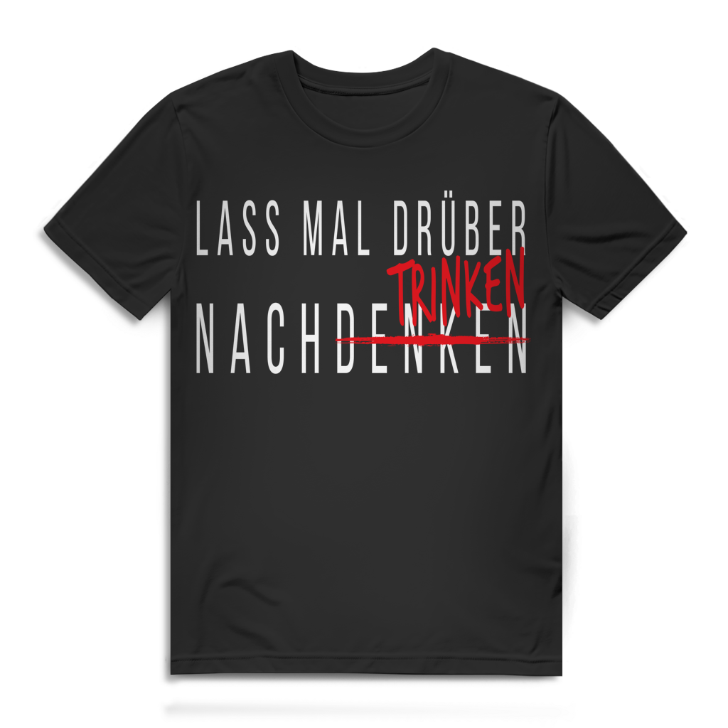 Lass mal drüber trinken Herren T-Shirt Black