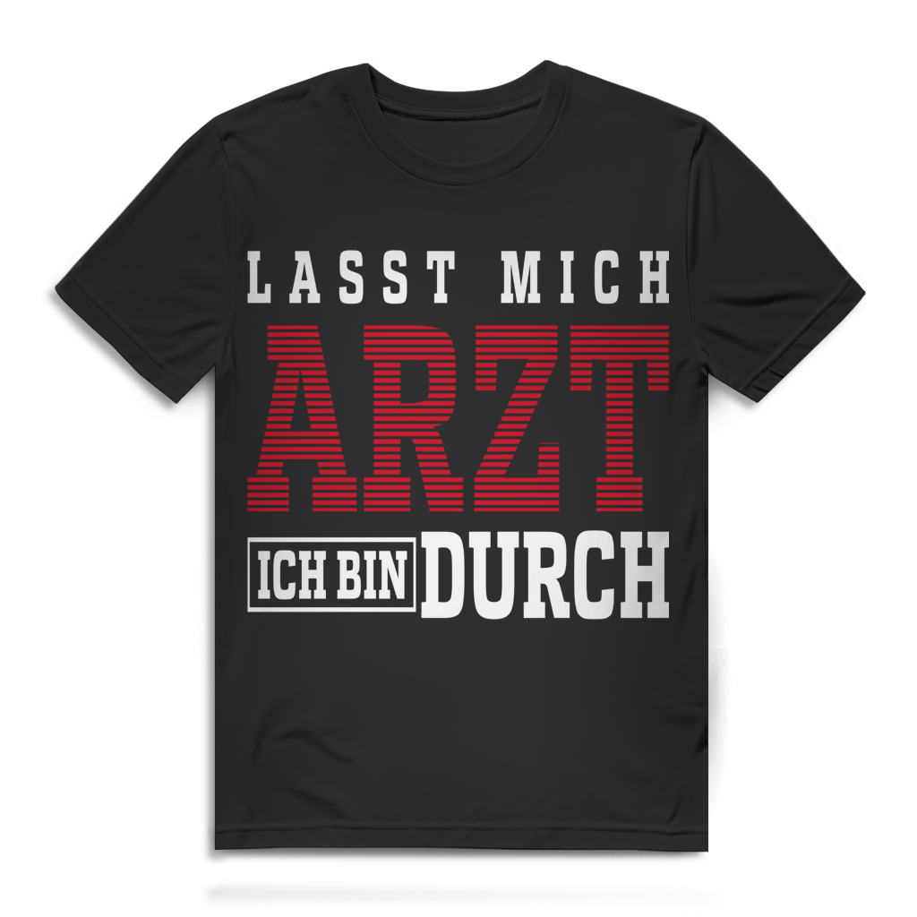 Lasst mich durch Arzt ich bin durch Herren T-Shirt Wortspiel Shirt Black