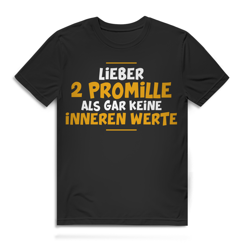 Lieber 2 Promille als gar keine inneren Werte Herren T-Shirt Funshirt Black