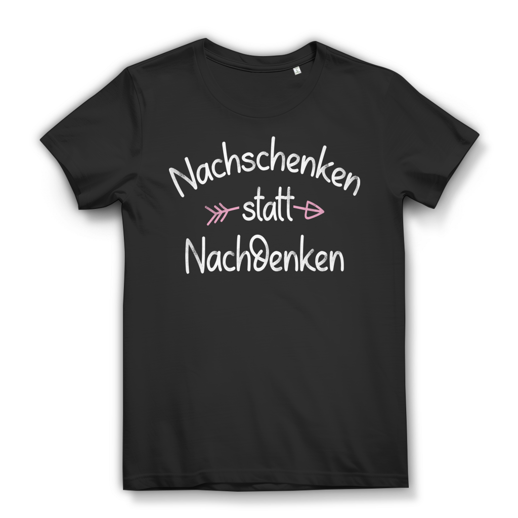 Nachschenken statt Nachdenken Weinliebhaberin Damen T-Shirt Black