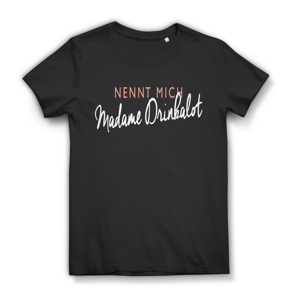 Nennt Mich Madame Drinkalot Damen T-Shirt Black