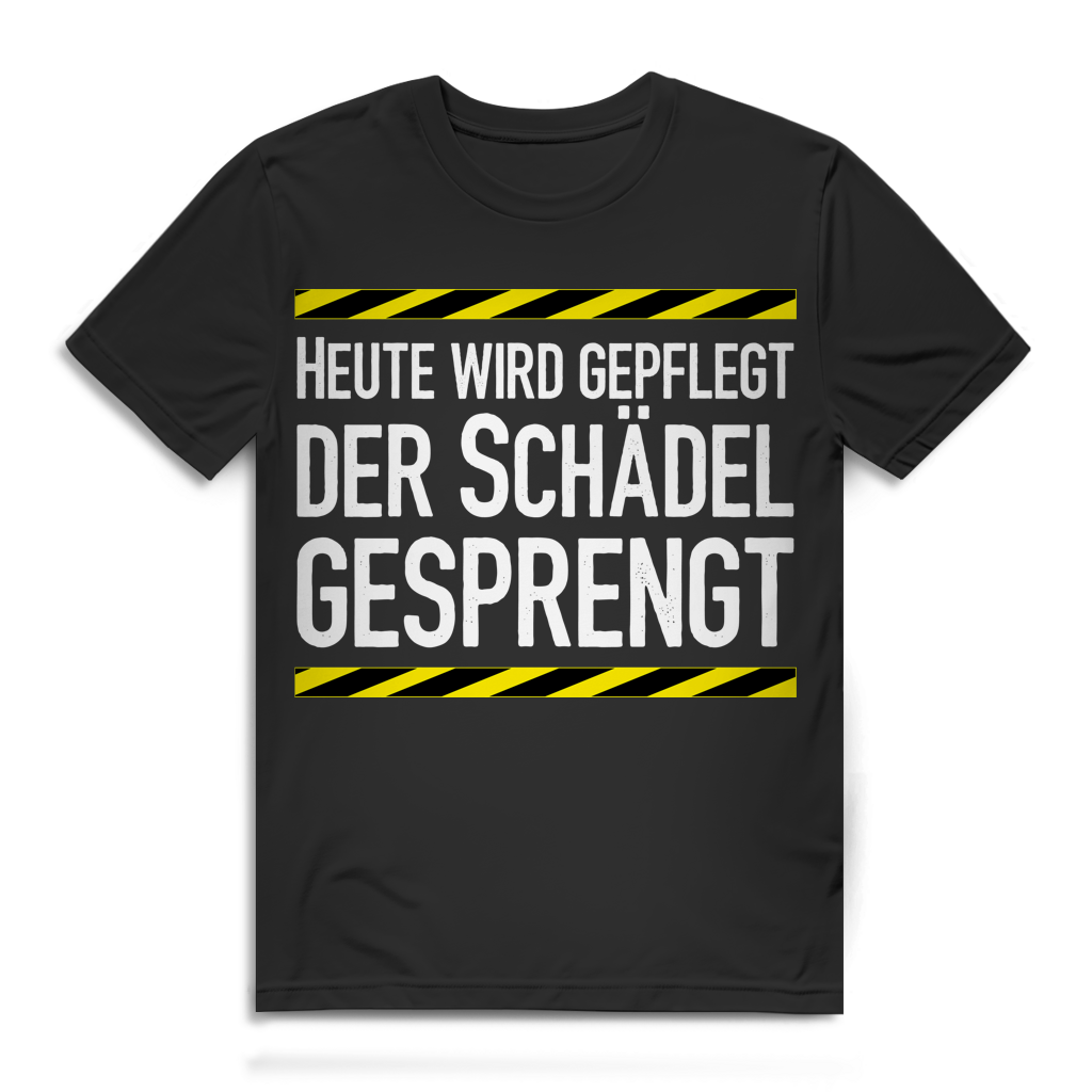 Heute wird gepflegt der Schädel gesprengt Herren T-Shirt Party Trinkshirt Black