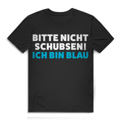 Bitte nicht schubsen ich bin blau Herren T-Shirt Trinkshirt