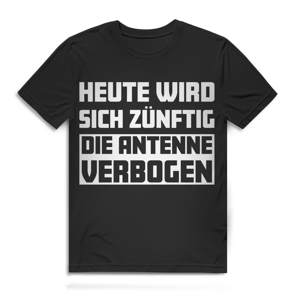 Heute wird sich zünftig die Antenne verbogen Herren T-Shirt Trinkshirt Black