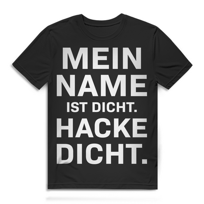 Mein Name ist Dicht Hacke Dicht Herren T-Shirt Saufshirt Partyshirt