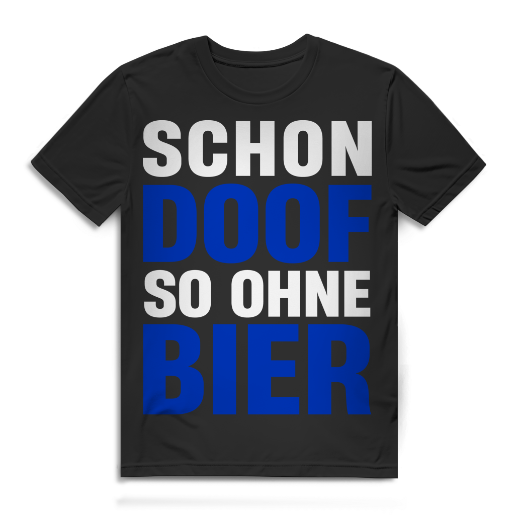 Schon doof so ohne Bier Herren T-Shirt Biertrinker Bio Baumwolle Black