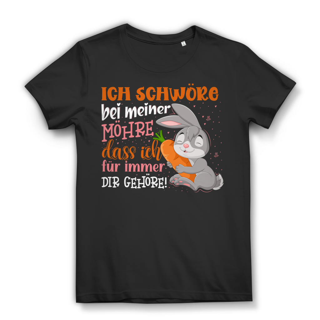 Ich schwöre bei meiner Möhre dass ich für immer dir gehöre Damen T-Shirt Black