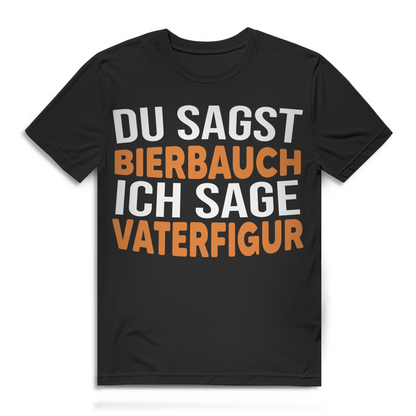Du Sagst Bierbauch Ich Sage Vaterfigur Herren T-Shirt Papa