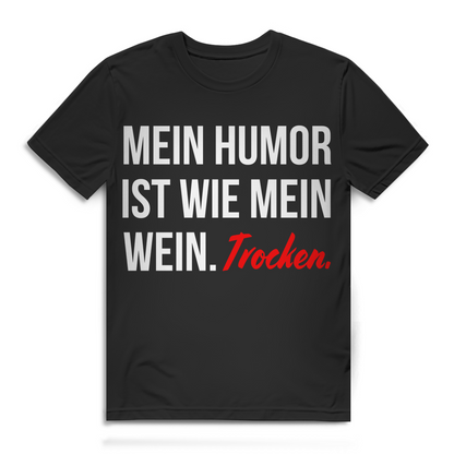 Mein Humor Ist Wie Mein Wein Trocken Herren T-Shirt Weinkenner