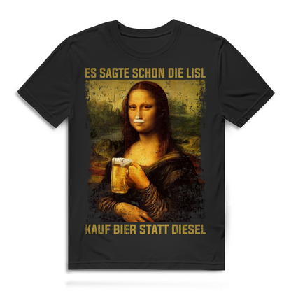 Es sagte schon die Lisl Kauf Bier statt Diesel Herren T-Shirt