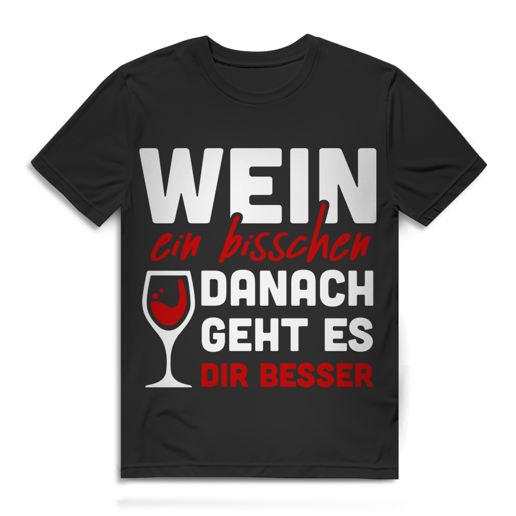Wein ein bisschen danach geht es dir besser Herren T-Shirt Rotwein Black