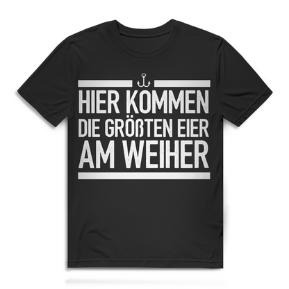 Hier Kommen Die Größten Eier Am Weiher Herren T-Shirt Angler Angeln