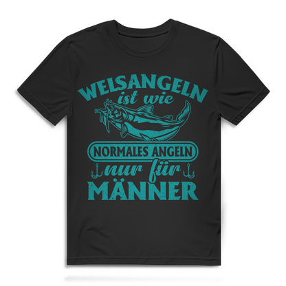 Welsangeln Ist Wie Normales Angeln Nur Für Männer Herren T-Shirt