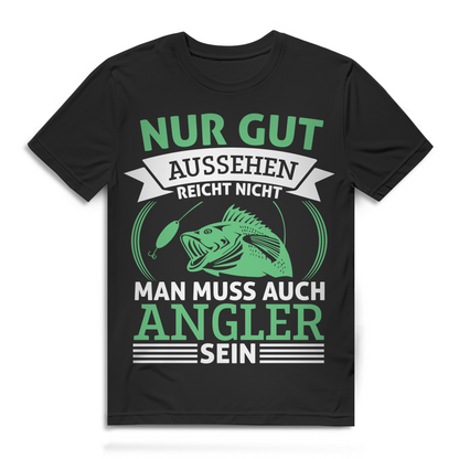 Gut Aussehen Reicht Nicht Man Muss Angler Sein Herren T-Shirt