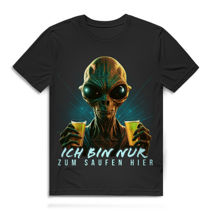 Ich Bin Nur Zum Saufen Hier Herren T-Shirt Bier Alien