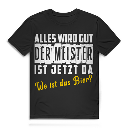 Der Meister Ist Da Wo Ist Das Bier Herren T-Shirt
