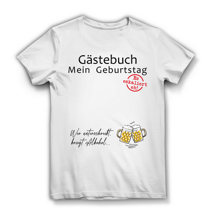 Gästebuch Mein Geburtstag Damen T-Shirt Es eskaliert eh Geburtstagsshirt
