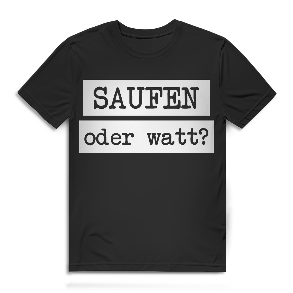 Saufen oder watt Herren T-Shirt Ruhrpott Ruhrgebiet Bier Black