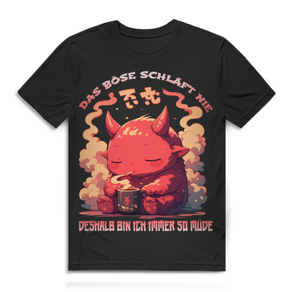 Das Böse schläft nie deshalb bin ich immer so müde Anime Herren T-Shirt
