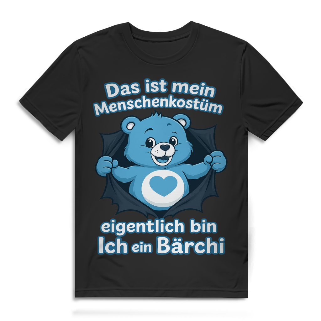 Das ist mein Menschenkostüm eigentlich bin ich ein Bärchi Herren T-Shirt
