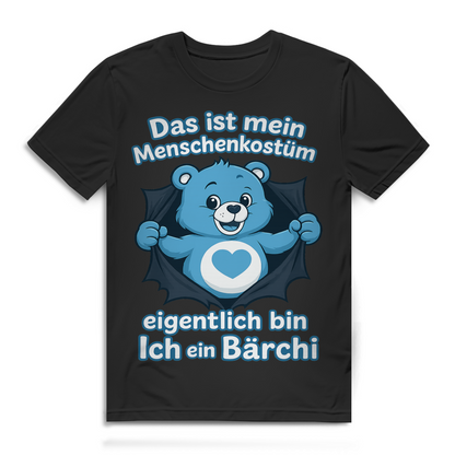 Das ist mein Menschenkostüm eigentlich bin ich ein Bärchi Herren T-Shirt