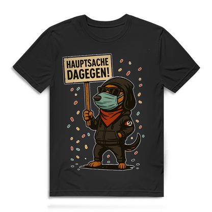 Hauptsache dagegen Demo Protest Hund Parodie Herren T-Shirt