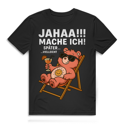 Jahaa Mache ich Später Vielleicht Herren T-Shirt Bärchi Cocktail