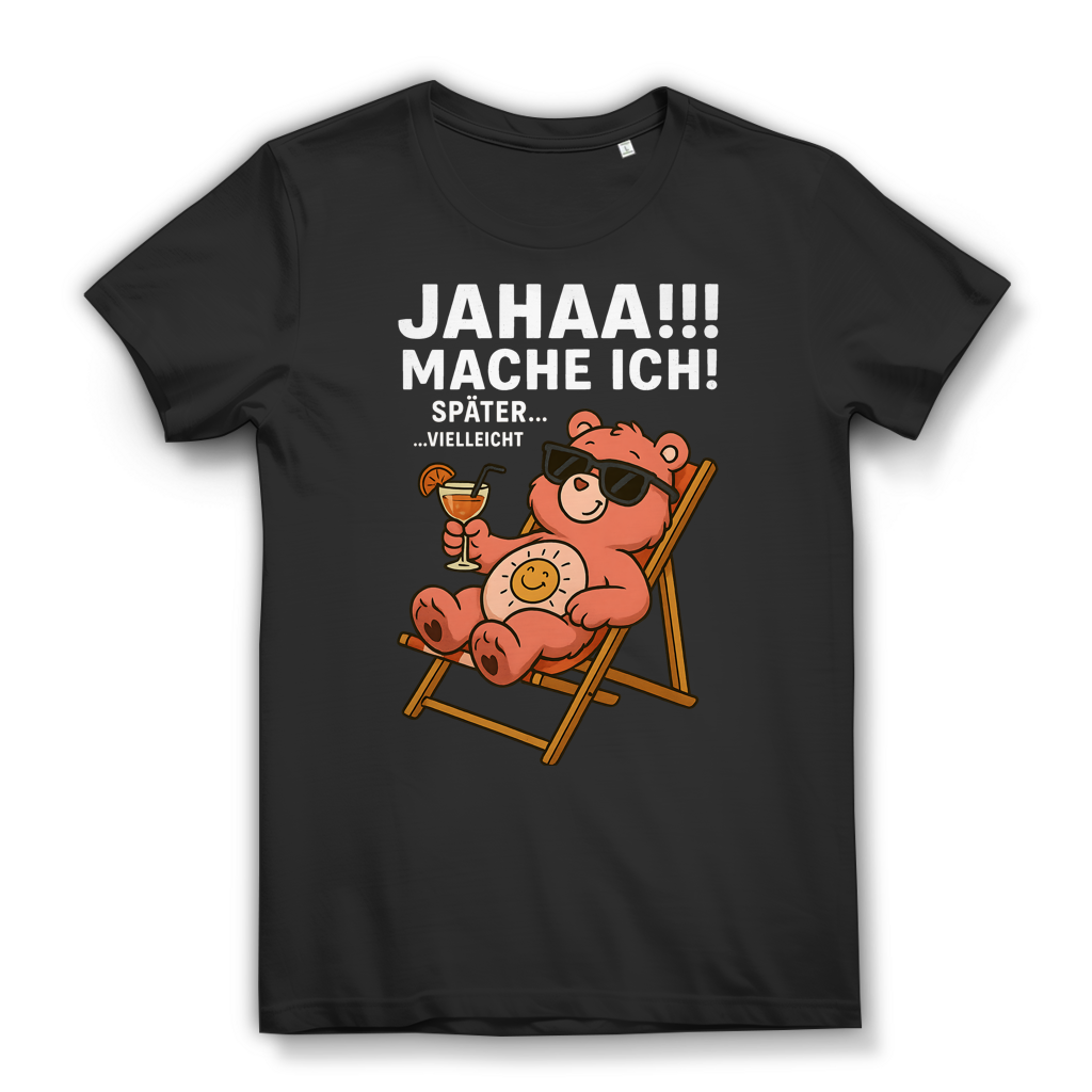 Jahaa Mache ich Später Vielleicht Damen T-Shirt Bärchi Cocktail Black