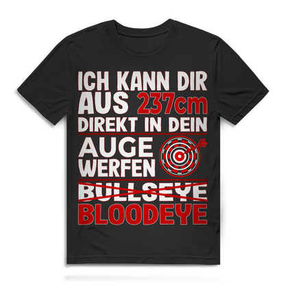 Ich kann dir aus 237cm direkt ins Auge werfen Herren T-Shirt Bloodeye