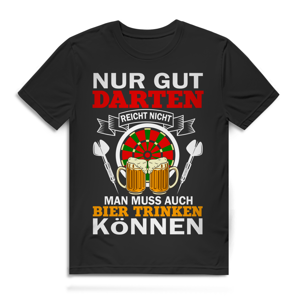 Gut Darten reicht nicht auch Bier trinken können Dartfan Herren T-Shirt