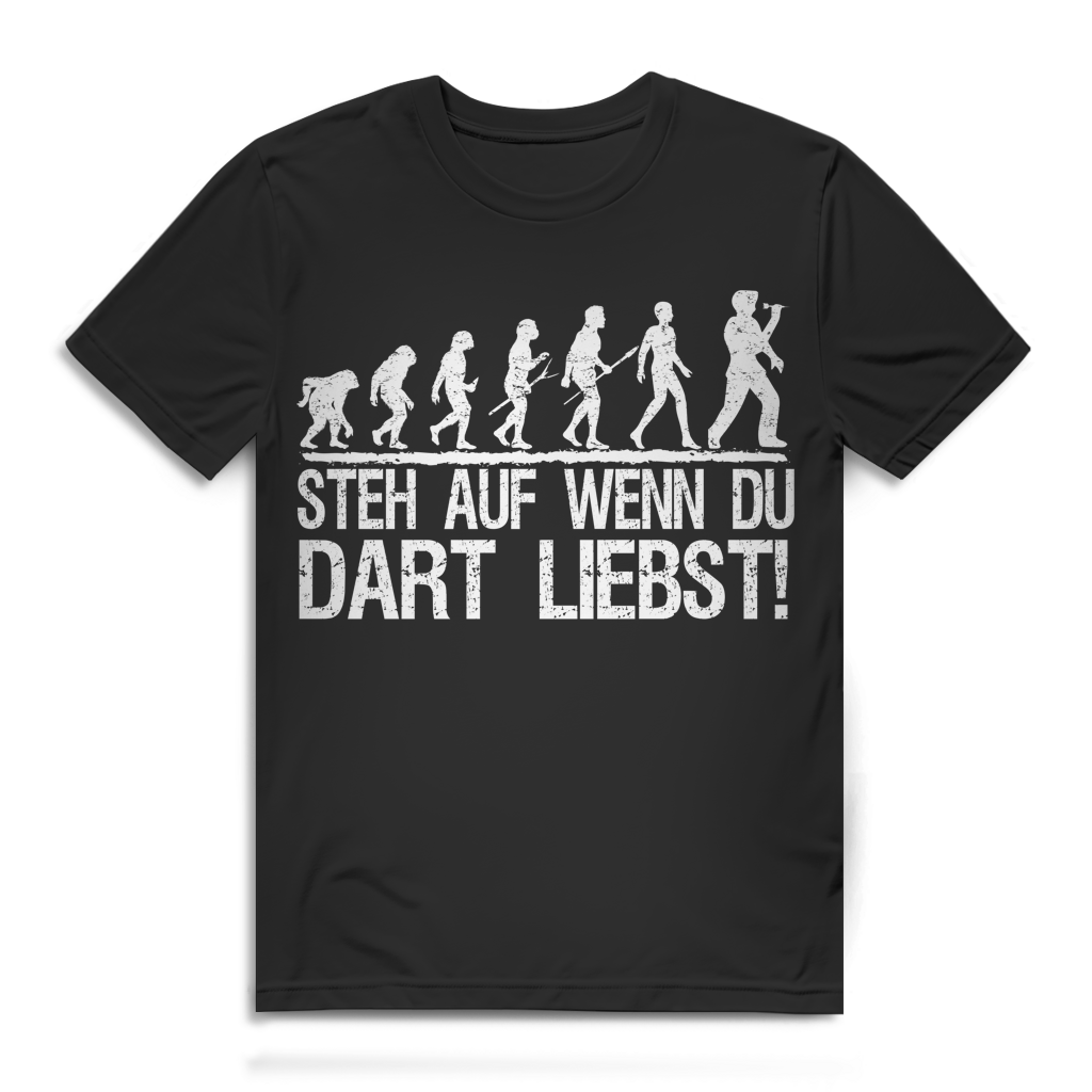 Steh auf wenn du Dart liebst Herren T-Shirt Dartfan Evolution Black