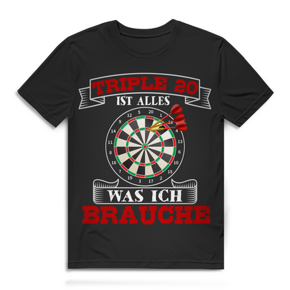 Triple 20 ist alles was ich brauche Dartspieler Darten Herren T-Shirt