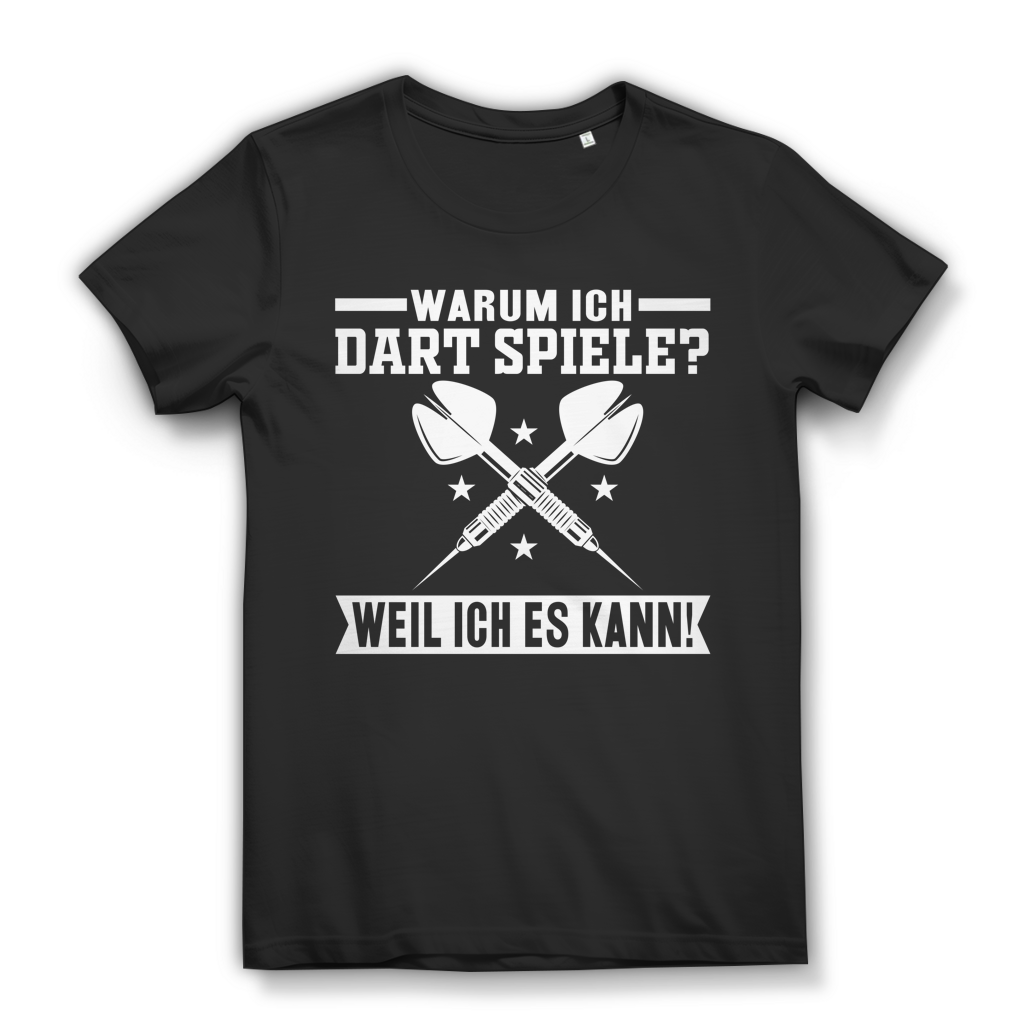 Warum ich Dart spiele weil ich es kann Damen T-Shirt Dartspielerin Black