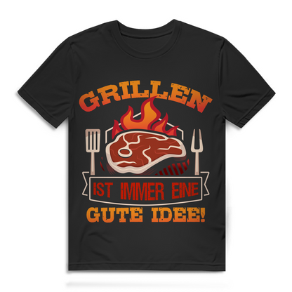 Grillen ist immer eine gute Idee Herren T-Shirt Steak Fleischliebhaber