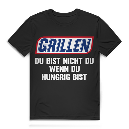 Grillen Du bist nicht du wenn du hungrig bist Herren T-Shirt