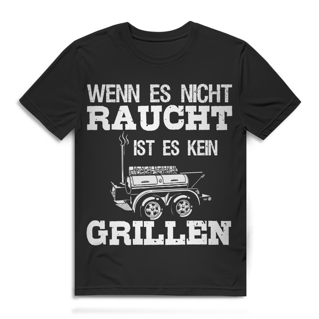 Wenn es nicht raucht ist es kein grillen Herren T-Shirt