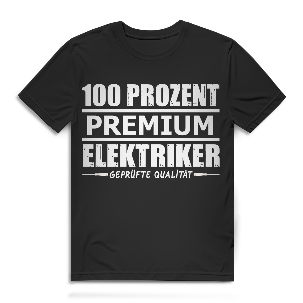 100 Prozent Premium Elektriker geprüfte Qualität Herren T-Shirt