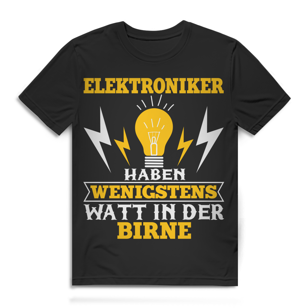 Elektroniker haben wenigstens Watt in der Birne Herren T-Shirt Black