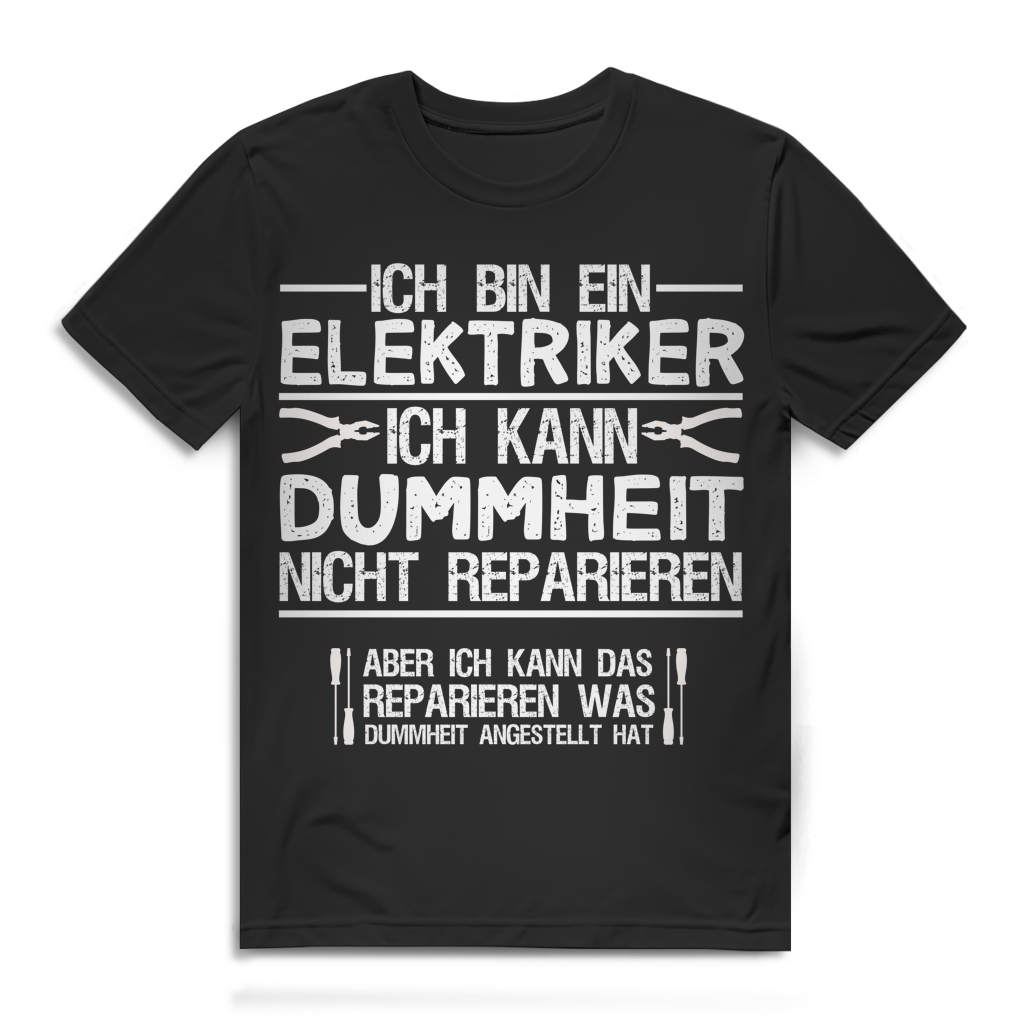 Ich bin ein Elektriker ich kann Dummheit nicht reparieren Herren T-Shirt Black
