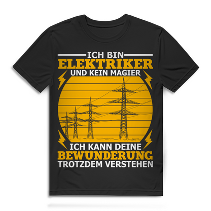 Bin Elektriker kein Magier ich kann Bewunderung verstehen Herren T-Shirt