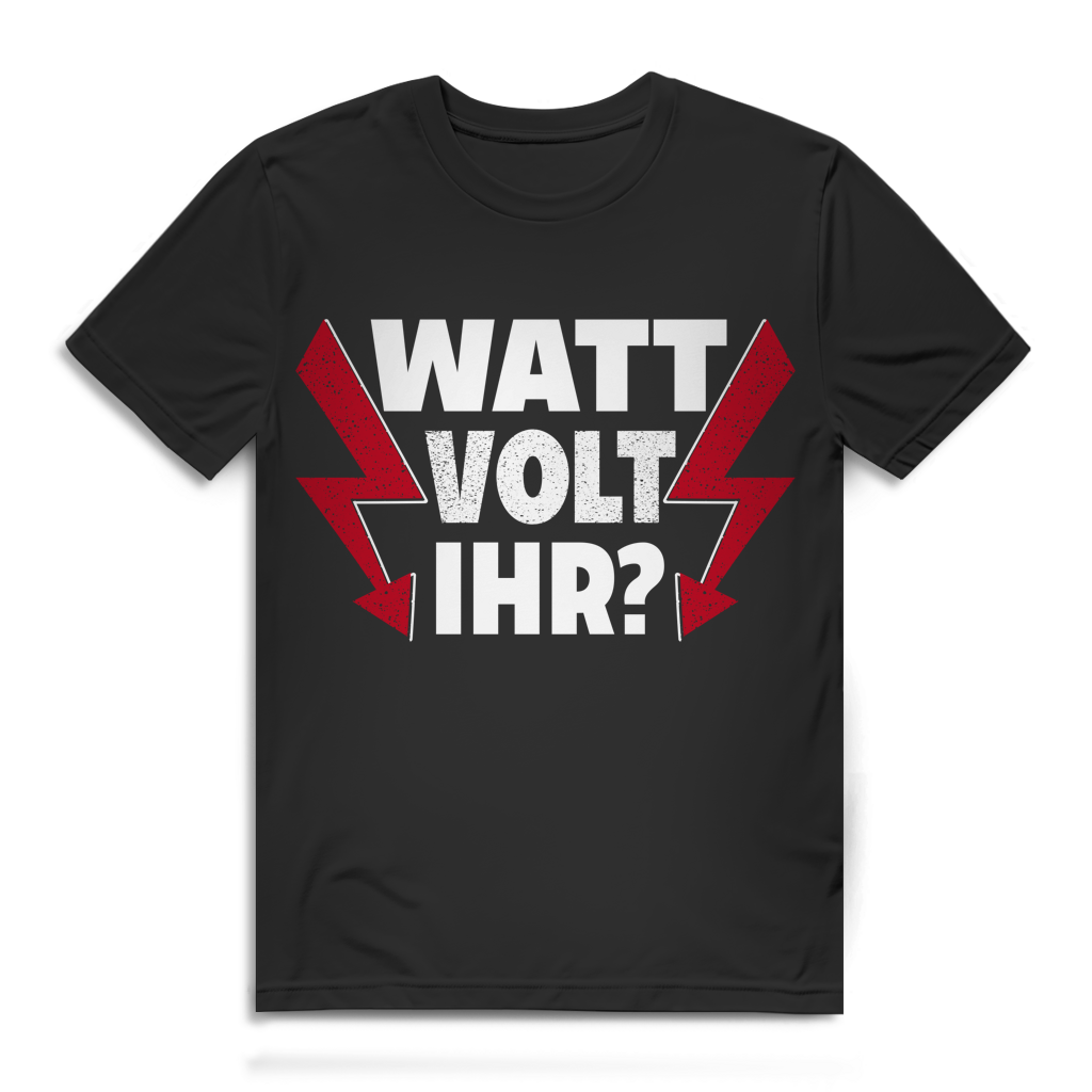 Watt Volt Ihr Elektroniker Herren T-Shirt Black