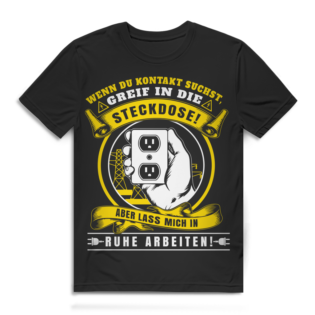 Wenn du Kontakt suchst greif in die Steckdose Elektriker Herren T-Shirt Black