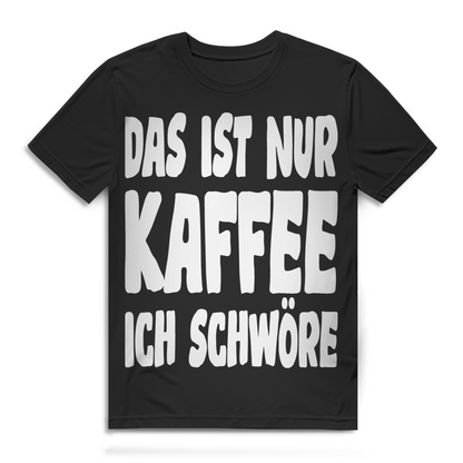 Das ist nur Kaffee ich schwöre Herren T-Shirt