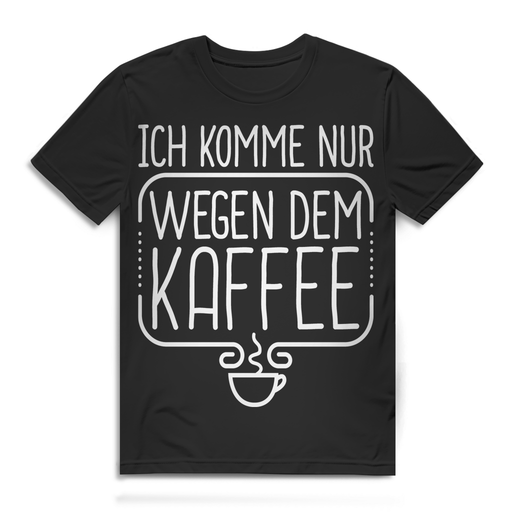 Ich komme nur wegen dem Kaffee Herren T-Shirt Black