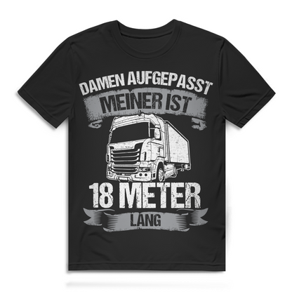Damen aufgepasst meiner ist 18 Meter lang Herren T-Shirt
